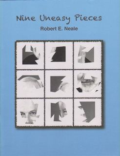 Bob Neale, Nine Uneasy Pieces